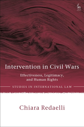 Intervention in Civil Wars Effectiveness, Legitimacy, and Human Rights