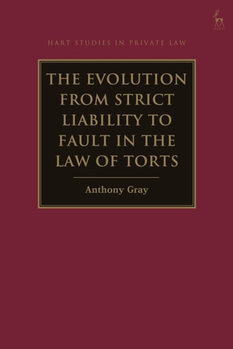 The Evolution from Strict Liability to Fault in the Law of Torts