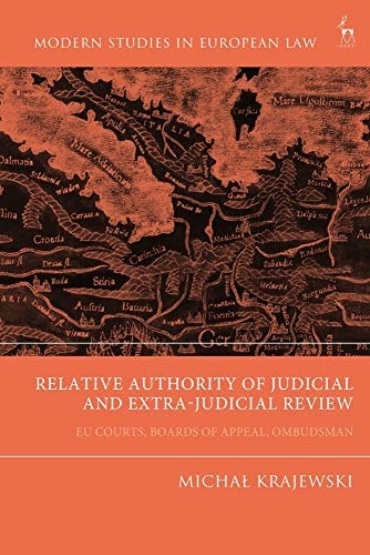 Relative Authority of Judicial and Extra-Judicial Review EU Courts, Boards of Appeal, Ombudsman