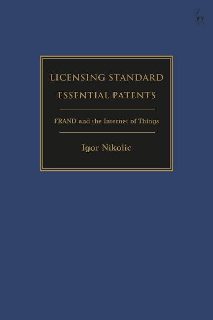 Licensing Standard Essential Patents: FRAND and the Internet of Things