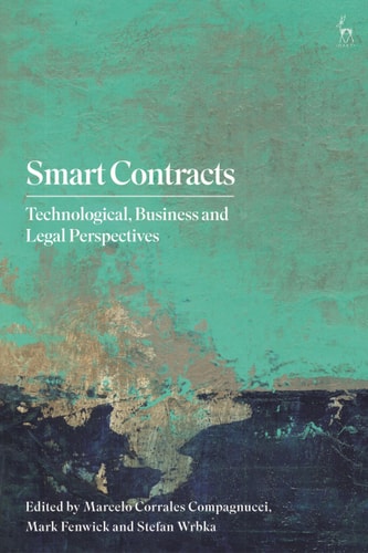 Smart Contracts Technological, Business and Legal Perspectives
