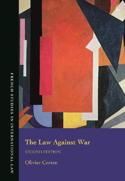 Law Against War: The Prohibition on the Use of Force in Contemporary International Law