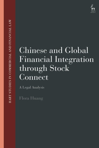 Chinese and Global Financial Integration Through Stock Connect A Legal Analysis