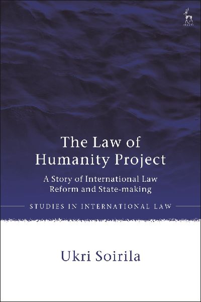 The Law of Humanity Project: A Story of International Law Reform and State-making