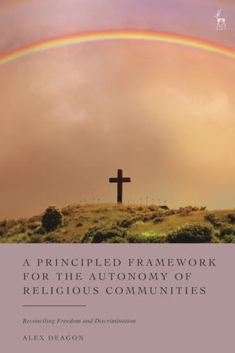 A Principled Framework for the Autonomy of Religious Communities Reconciling Freedom and Discrimination