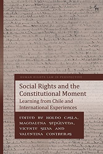 Social Rights and the Constitutional Moment Learning from Chile and International Experiences