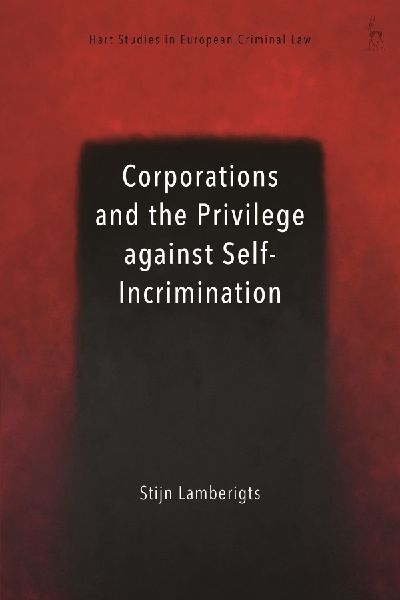 Corporations and the Privilege against Self-Incrimination