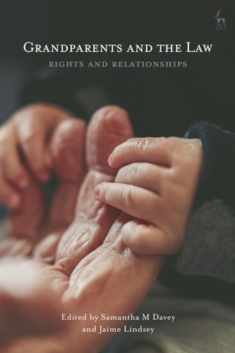 Grandparents and the Law Rights and Relationships