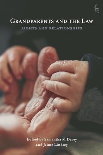 Grandparents and the Law Rights and Relationships
