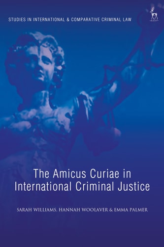 The Amicus Curiae in International Criminal Justice