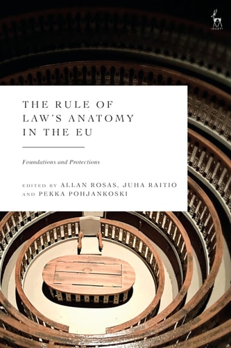 The Rule of Law’s Anatomy in the EU Foundations and Protections