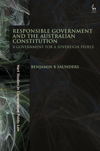 Responsible Government and the Australian Constitution A Government for a Sovereign People