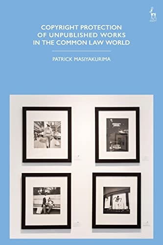 Copyright Protection of Unpublished Works in the Common Law World