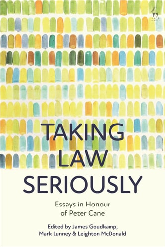 Taking Law Seriously Essays in Honour of Peter Cane