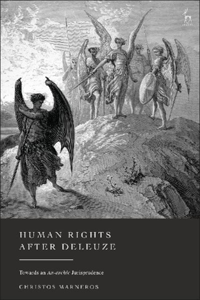 Human Rights After Deleuze: Towards an An-archic Jurisprudence