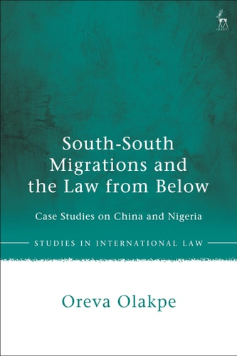 South-South Migrations and the Law from Below Case Studies on China and Nigeria