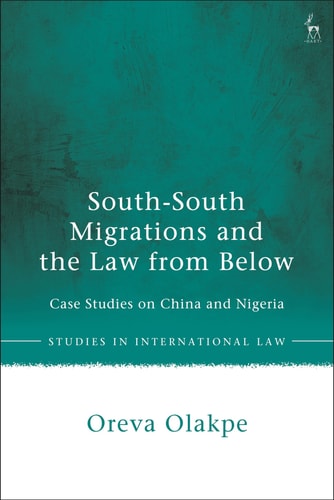 South-South Migrations and the Law from Below Case Studies on China and Nigeria
