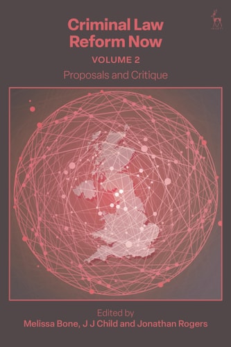 Criminal Law Reform Now, Volume 2 Proposals and Critique