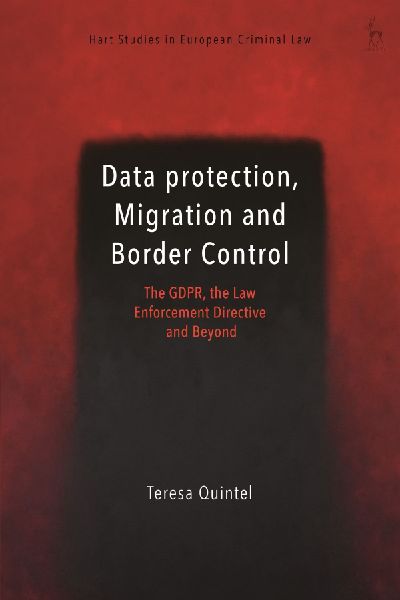 Data Protection, Migration and Border Control: The Gdpr, the Law Enforcement Directive and Beyond