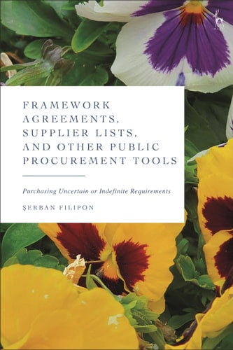 Framework Agreements, Supplier Lists, and Other Public Procurement Tools Purchasing Uncertain Or Indefinite Requirements