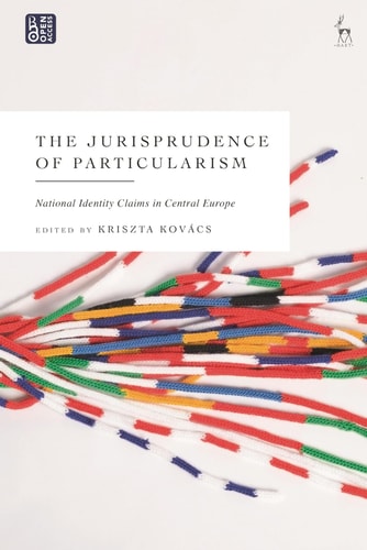 The Jurisprudence of Particularism National Identity Claims in Central Europe