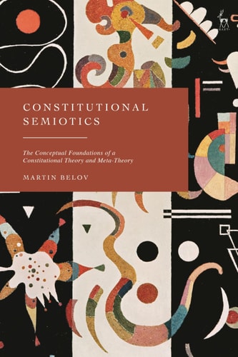 Constitutional Semiotics The Conceptual Foundations of a Constitutional Theory and Meta-Theory