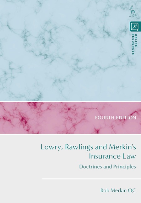 Lowry, Rawlings and Merkins Insurance Law: Doctrines and Principles