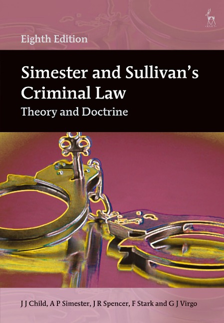 Simester and Sullivans Criminal Law: Theory and Doctrine