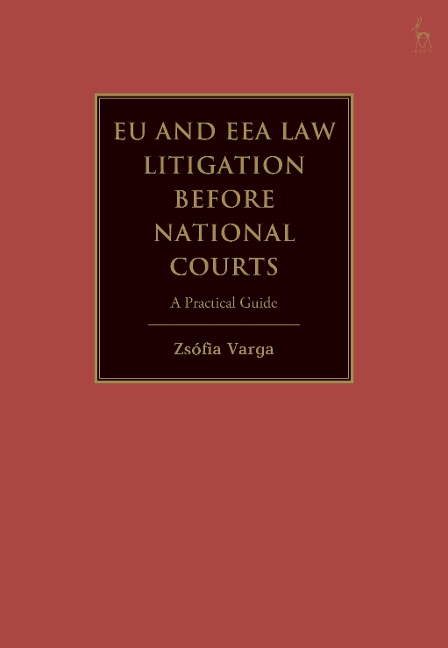 EU and Eea Law Litigation Before National Courts: A Practical Guide