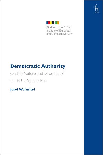 Demoicratic Authority: On the Nature and Grounds of the EUs Right to Rule