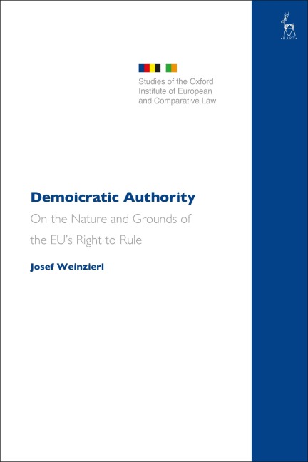 Demoicratic Authority: On the Nature and Grounds of the EUs Right to Rule