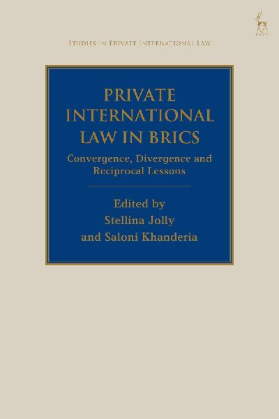 Private International Law in Brics: Convergence, Divergence and Reciprocal Lessons