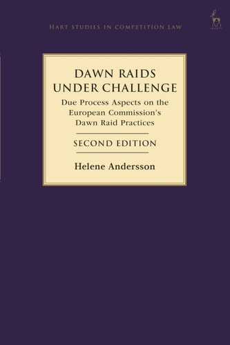 Dawn Raids Under Challenge Due Process Aspects on the European Commission's Dawn Raid Practices