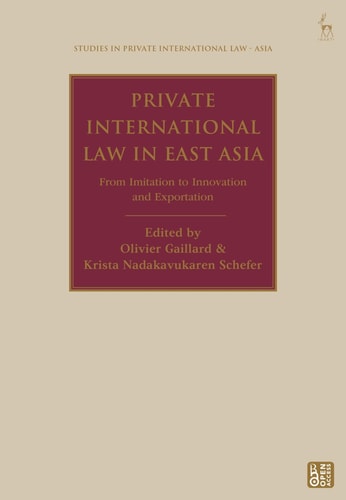 Private International Law in East Asia From Imitation to Innovation and Exportation