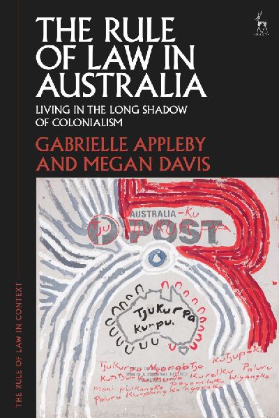 The Rule of Law in Australia: Living in the Long Shadow of Colonialism