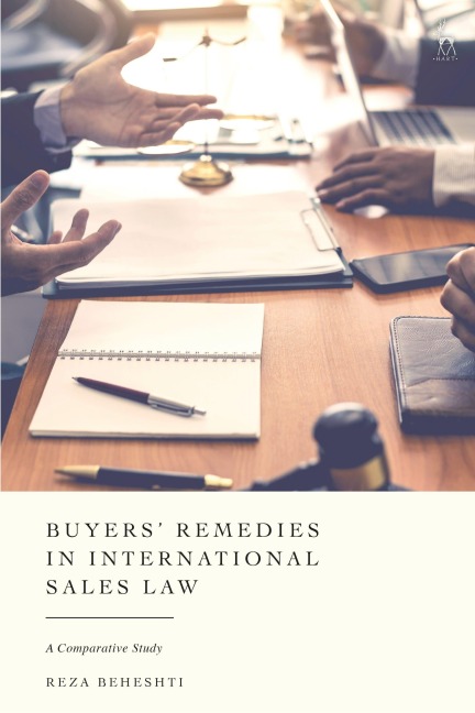 Buyers' Remedies in International Sales Law: A Comparative Study