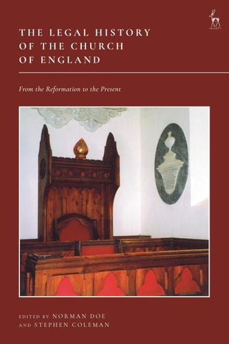 The Legal History of the Church of England From the Reformation to the Present