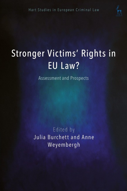 Stronger Victims Rights in EU Law?: Assessment and Prospects