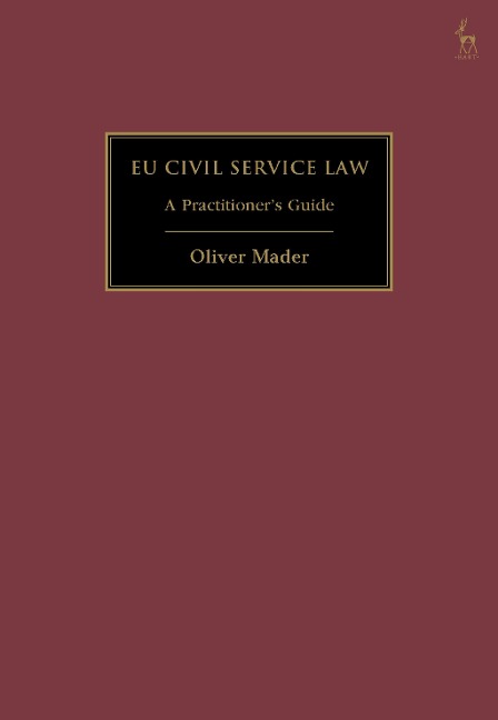 EU Civil Service Law: A Practitioners Guide