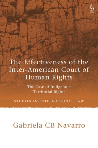The Effectiveness of the Inter-American Court of Human Rights The Case of Indigenous Territorial Rights