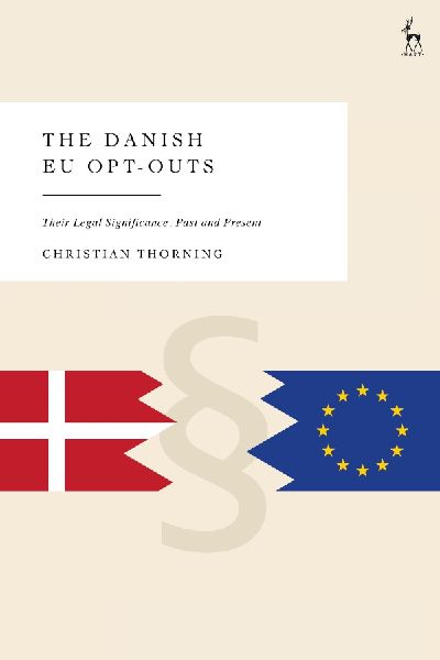Danish EU Opt-Outs: Their Legal Significance, Past and Present