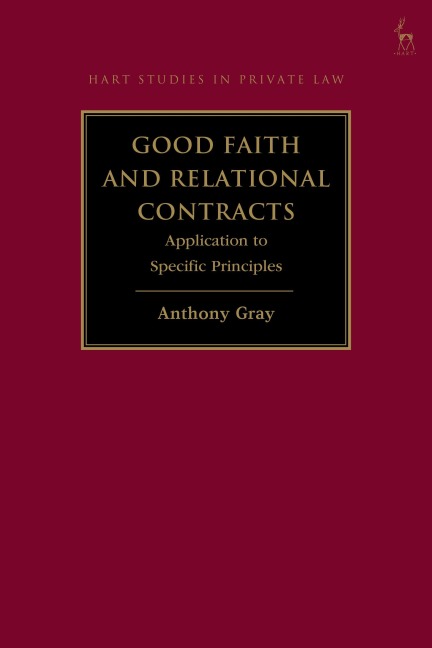 Good Faith and Relational Contracts, Volume 2: Application to Specific Principles