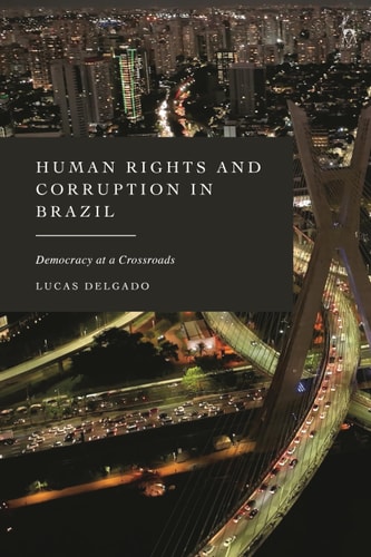 Human Rights and Corruption in Brazil Democracy at a Crossroads