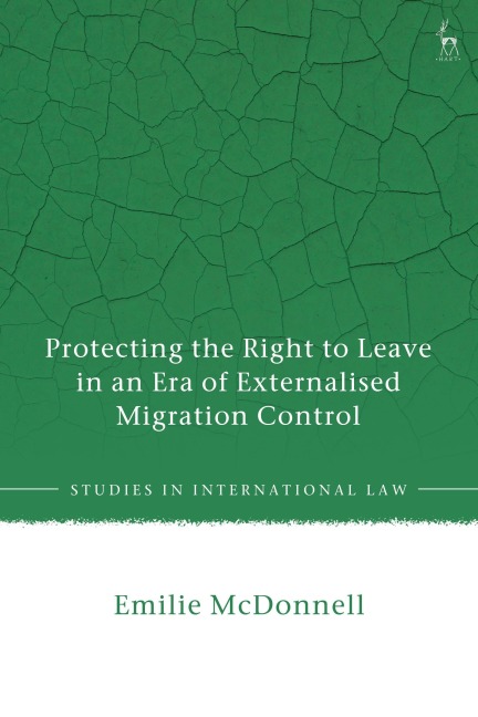 Protecting the Right to Leave in an Era of Externalised Migration Control