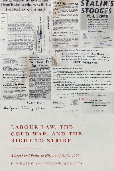 Labour Law, the Cold War, and the Right to Strike: A Legal and Political History of Order 1305