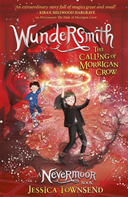 Nevermoor 02: Wundersmith: The Calling of Morrigan Crow Book 2