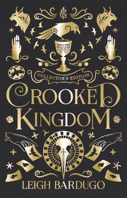 Crooked Kingdom: Collector's Edition: A Sequel to Six of Crows