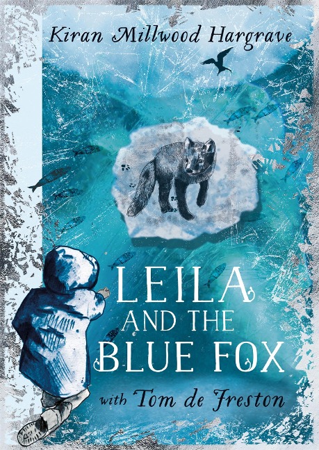 Leila and the Blue Fox: Winner of the Wainwright Children's Prize