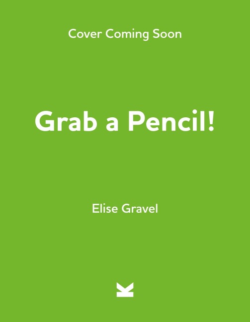 Grab a Pencil!: Write, Draw, Create