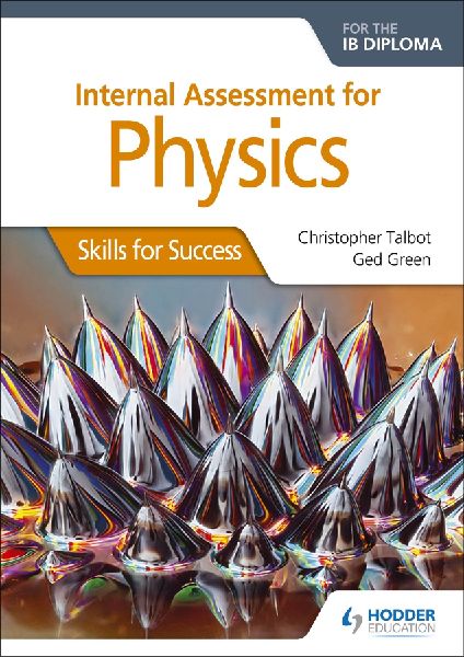 Internal Assessment Physics for the IB Diploma: Skills for Success : Skills for Success